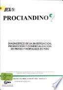 Diagnostico de la Investigacion, Produccion y Comercializacion de Frutas Hortalizas en Peru