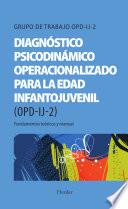 Diagnóstico Psicodinámico Operacionalizado para la edad infantojuvenil (OPD-IJ-2)