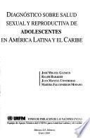Diagnóstico sobre salud sexual y reproductiva de adolescentes en América Latina y el Caribe