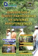 Diagnostico Y Diseno Participativo en Sistermas Agroforestales