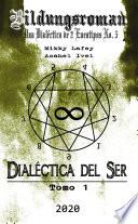 Dialéctica del Ser: Tomo I - Ping