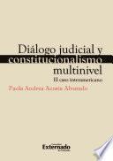 Diálogo judicial y constitucionalismo multinivel