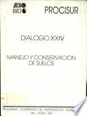 Dialogo XXIV; Manejo y Conservacion de Suelos