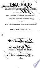 Diálogos clásicos, familiares y otros, para el uso de los que aprenden la lengua francesa y la española, con algunos ejercicios preliminares y un catálogo ó lista de nombres de santos y de otros de los más usados