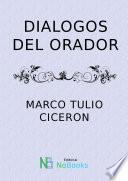 Dialogos Del Orador