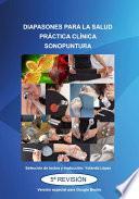 Diapasones para la Salud: Práctica clínica Sonopuntura