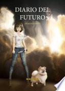 Diario del Futuro. Parte 1