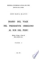 Diario del viaje del Presidente Orbegoso al sur del Perú