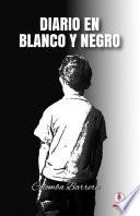Diario en blanco y negro (Spanish Edition)