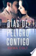 Días de peligro contigo