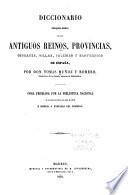 Diccionario bibliográfico-histórico de los antiguos reinos, provincias, ciudades, villas, iglesias y santuarios de España