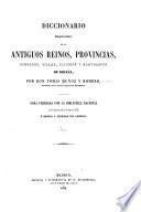 Diccionario bibliográfico-histórico de los antiguos reinos, provincias, ciudades, villas, iglesias y santuarios de España