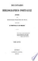 Diccionario bibliográphico portuguez