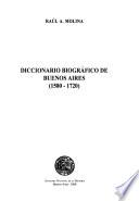 Diccionario biográfico de Buenos Aires, 1580-1720