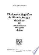 Diccionario biográfico de historia antigua de Méjico