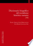 Diccionario biográfico del socialismo histórico navarro (tomo VI)