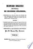 Diccionario biografico universal de mujeres celebres (etc.)
