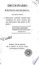 Diccionario critico-burlesco del que se titula Diccionario razonado manual para inteligencia de ciertos escritores que por equivocacion han nacido en España