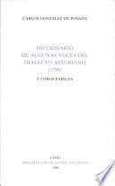 Diccionario de algunas voces del dialecto asturiano (1788) y otros papeles