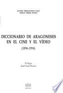 Diccionario de aragoneses en el cine y el vídeo
