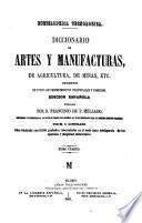 Diccionario de artes y manufacturas de agricultura, de minas, etc