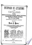 Diccionario de aztequismos, ó sea, Catalogo de las palabras del idioma nahuatl, azteca ó mexicano