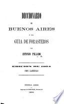 Diccionario de Buenos Aires, ó sea guia de forasteros