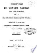 Diccionario de ciencias médicas por una sociedad de los más célebres profesores de Europa
