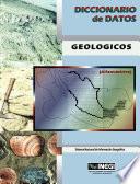 Diccionario de datos geológicos. (Alfanuméricos). Sistema Nacional de Información Geográfica