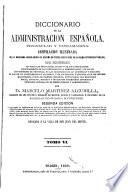 Diccionario de la administración española, peninsular y ultramarina