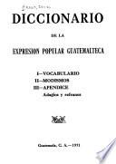 Diccionario de la expresión popular guatemalteca