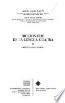 Diccionario de la lengua guajira: Castellano-guajiro