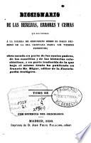 Diccionario de las herejías, errores y cismas que han dividido a la Iglesia de Jesucristo desde el siglo primero de la era cristiana hasta los tiempos presentes