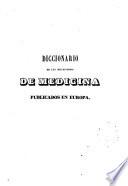 Diccionario de los diccionarios de medicina publicados en Europa ó tratado completo de medicina y cirujia practicas