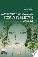 Diccionario de mujeres notables en la música cubana