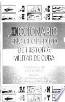 Diccionario Enciclopedico de Historia Militar de Cuba