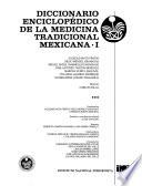 Diccionario enciclopédico de la medicina tradicional mexicana
