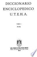 Diccionario enciclopedico U.T.E.H.A.