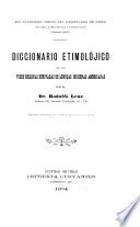 Diccionario etimolójico de las voces chilenas derivadas de lenguas indijenas americanas