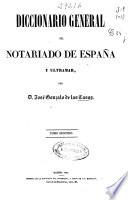 Diccionario general del notariado de España y Ultramar: B-Coll (1853. 504 p.)