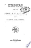 Diccionario geográfico de los Estados Unidos de Colombia