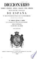 Diccionario geográfico, estadístico, histórico, biográfico, postal, municipal, militar, marítimo y eclesiástico de España y sus posesiones de ultramar