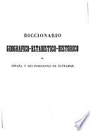 Diccionario geográfico-estadístico-histórico de España y sus posesiones de ultramar: Gua-Juz
