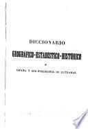 Diccionario geográfico-estadístico-histórico de España y sus posesiones de ultramar