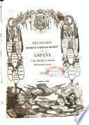 Diccionario geografico-estadistico-historico de España y sus posesiones de Ultramar