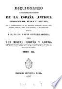 Diccionario geografico-historico de la España antigua, Tarraconense, Bética, y Lusitana
