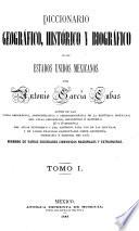 Diccionario geográfico, histórico y biográfico de los Estados Unidos Mexicanos