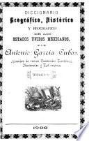 Diccionario geografico, historico y biografico de los Estados Unidos Mexicanos