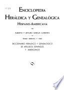 Diccionario heráldico y genealógico de apellidos españoles y americanos