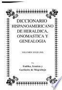 Diccionario hispanoamericano de heráldica, onomástica y genealogía